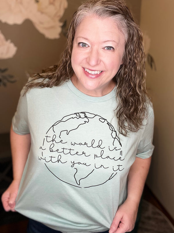 The World is a Better Place Graphic Tee