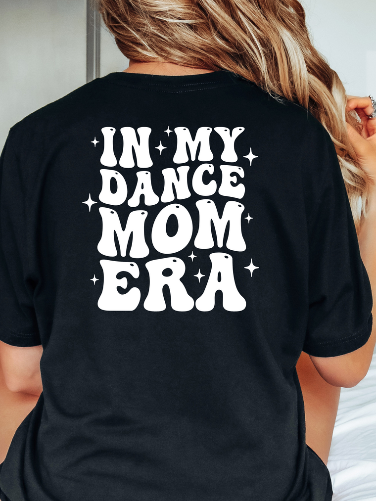Dance Mom Era Graphic Tee